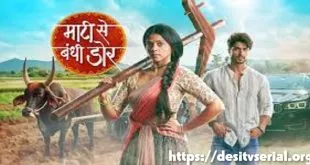 Maati Se Bandhi Dor Today Full HD Video Episode Desi Serial Apne TV